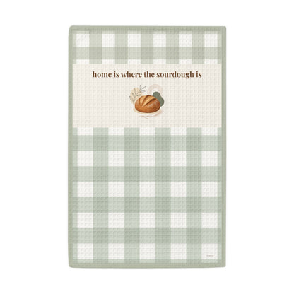 Waffle Weave Kitchen Towel — "Home Is Where the Sourdough Is" Green Gingham